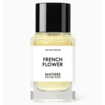 MATIERE PREMIERE FRENCH FLOWER EAU DE PARFUM 100ML